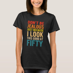 Camiseta Não Fique com Inveja Só Porque Estou Tão Bem Aos