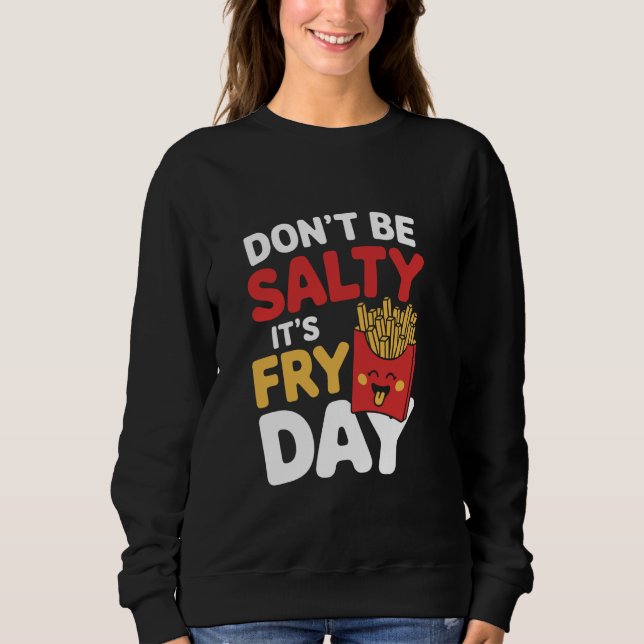 Camiseta Não Fique Salgado É Dia de Fritar (Frente)