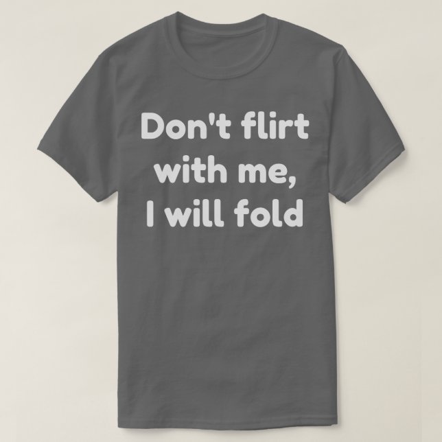Camiseta não flerte comigo eu dobra (Frente do Design)