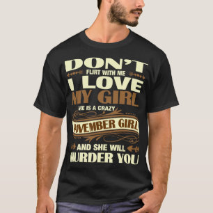 Camiseta Não flerte comigo que minha menina é menina louc