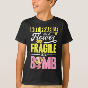 Camiseta Não Frágil Como Uma Flor Frágil Como Uma Bomba 2
