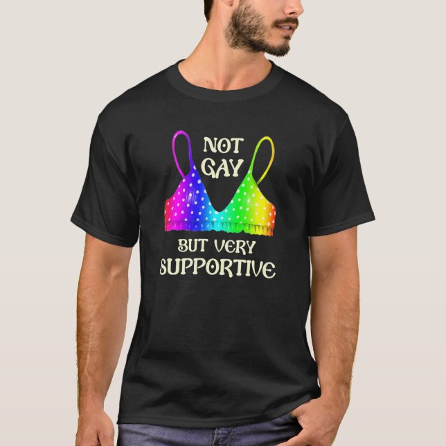 Camiseta Não Gay, Mas Gay Lgbt Pride Str Muito Suportivo (Frente)