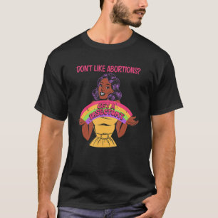 Camiseta Não Gosta De Abortos Faça Uma Vasectomia Para Mulh