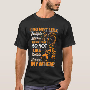 Camiseta Não Gosto De Esclerose Múltipla Aqui Ou Ali