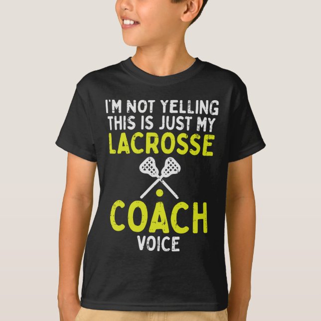 Camiseta Não Gritando Apenas Meu Lacrosse Treinador Voice E (Frente)