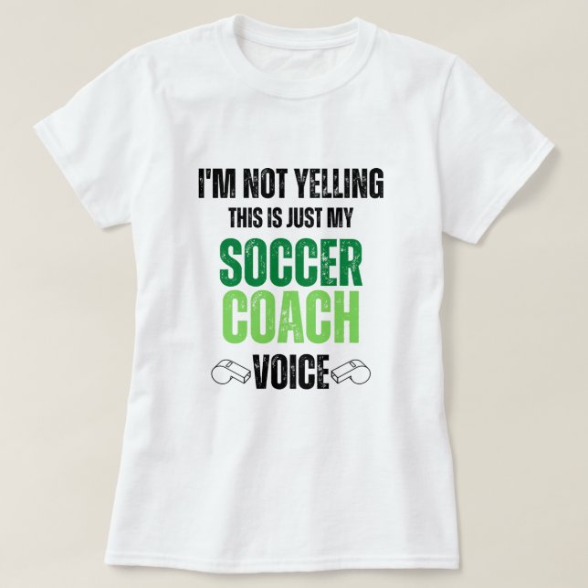Camiseta Não Gritando futebol Treinador Voz Engraçado textu (Frente do Design)