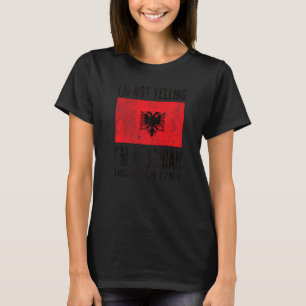 Camiseta Não gritando, sou albanês, Albânia, bandeira alban