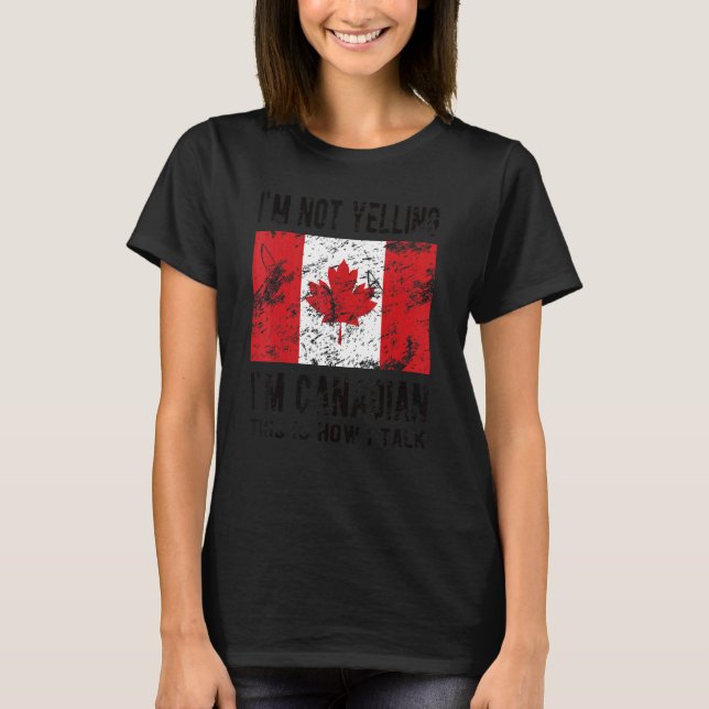 Camiseta Não gritando, sou canadense canadense canadense Fl (Frente)