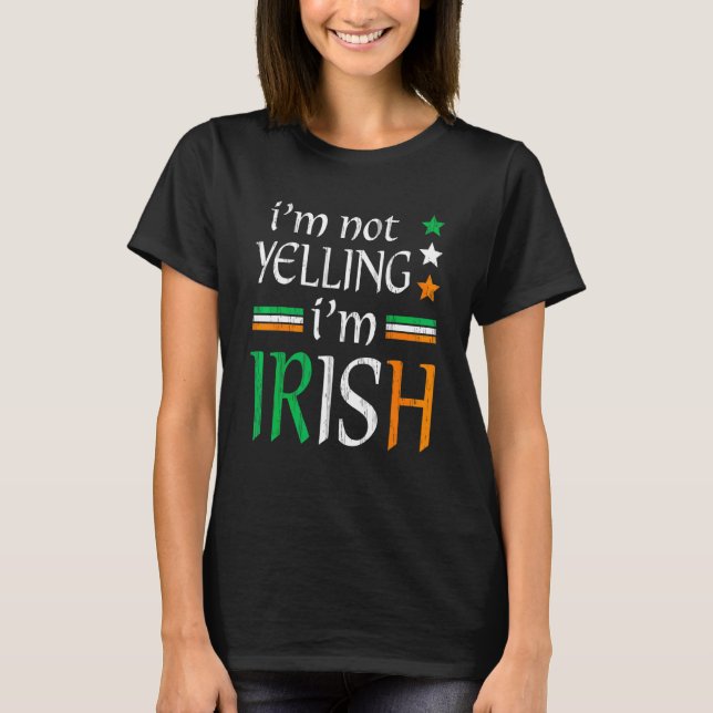 Camiseta Não gritando, sou irlandês Correspondente Dia de S (Frente)