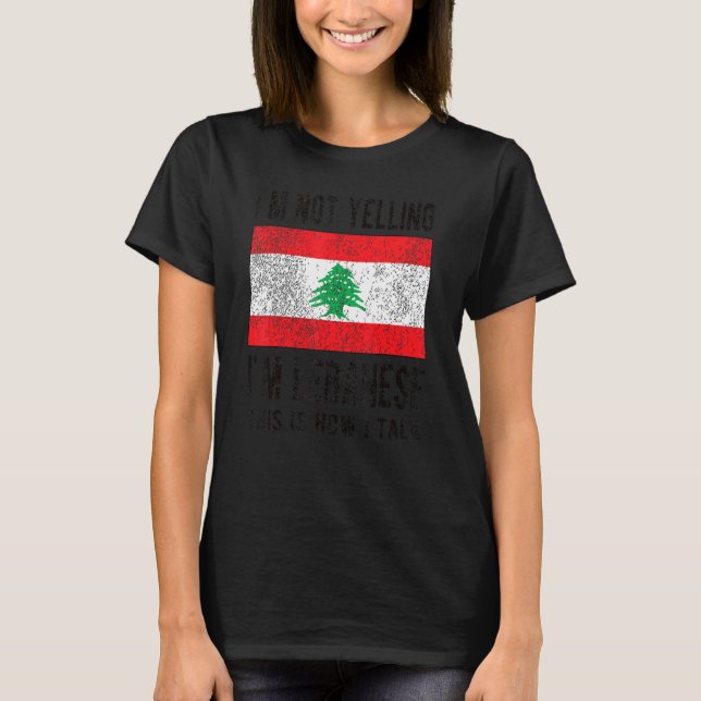 Camiseta Não Gritando, sou Libanês Bandeira Libanesa Roo (Frente)