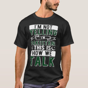 Camiseta Não Gritando, sou Paquistanês Roots Pakistan Flag