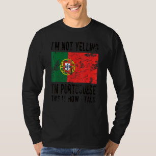 Camiseta Não Gritando, sou Português Bandeira Português.
