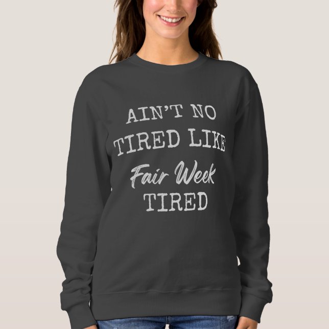 Camiseta Não Há Cansaço Como o Cansaço da Semana da Feira (Frente)