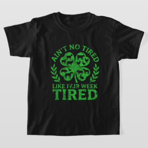 Camiseta Não Há Cansaço Como o Cansaço da Semana da Feira d