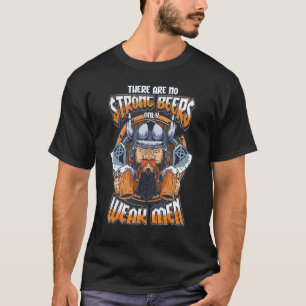 Camiseta Não Há Cervejas Fortes Somente Homens Fracos