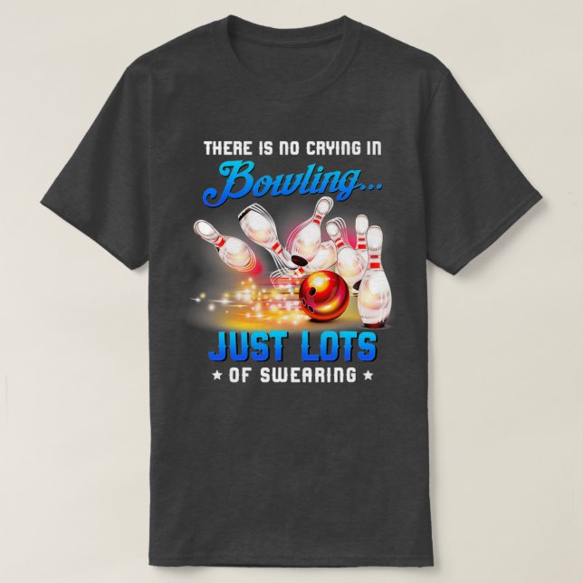 Camiseta Não Há Choro Na Boliche Apenas 1 (Frente do Design)