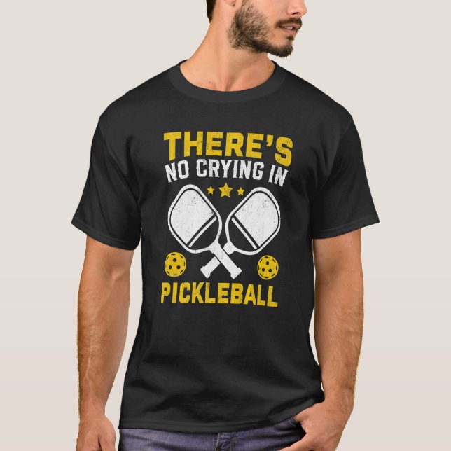 Camiseta Não há choro na picles Pickleball (Frente)