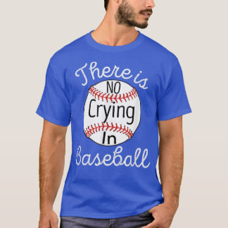 Camiseta Não Há Choro No Beisebol, Pequeno Tball Na Legenda