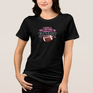 Camiseta Não Há Choro no Fantasy Football – Esporte Diverti