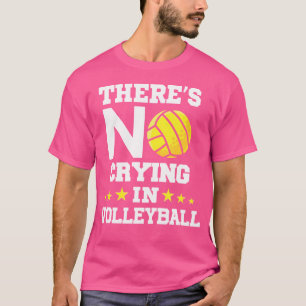 Camiseta Não Há Choro No Voleibol Engraçado