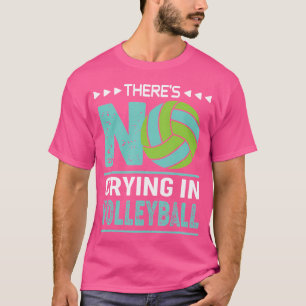Camiseta Não Há Choro No Voleibol Engraçado
