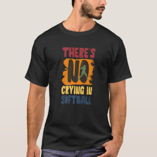 Camiseta Não há choro nos gajos do Softball Player