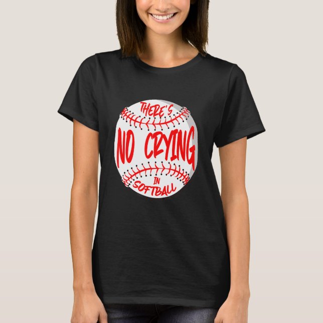 Camiseta Não há choro nos gajos do Softball Player (Frente)