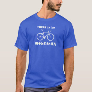 Camiseta Não Há Ciclismo Durante A Época