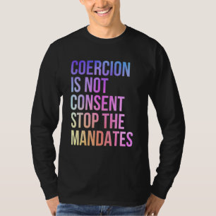Camiseta Não Há Consentimento Para Parar Os Mandatos Anti V