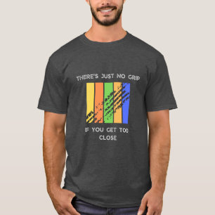 Camiseta Não há controle se você chegar muito perto. F1