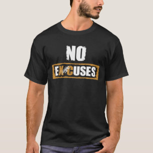 Camiseta Não Há desculpas para o rastreamento e campo ent