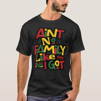 Camiseta Não Há Família Como a Que Eu Tenho Conjunto de Reu