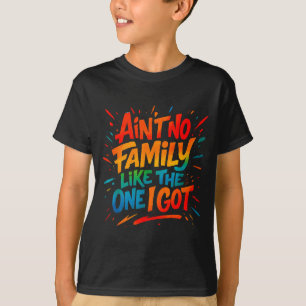 Camiseta Não Há Família Como a Que Tem Graffiti de Família 