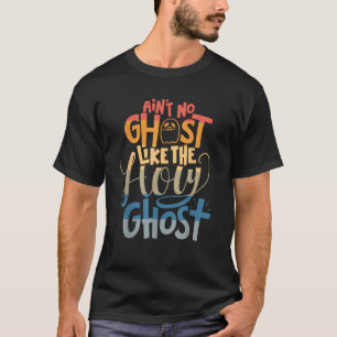 Camiseta Não Há Fantasma Como O Espírito Santo Christian Ha