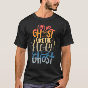 Camiseta Não Há Fantasma Como O Espírito Santo Natal Crist