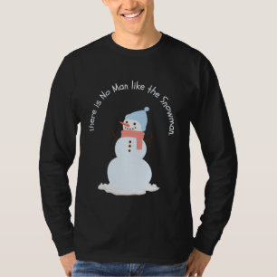 Camiseta Não há homem como o boneco de neve