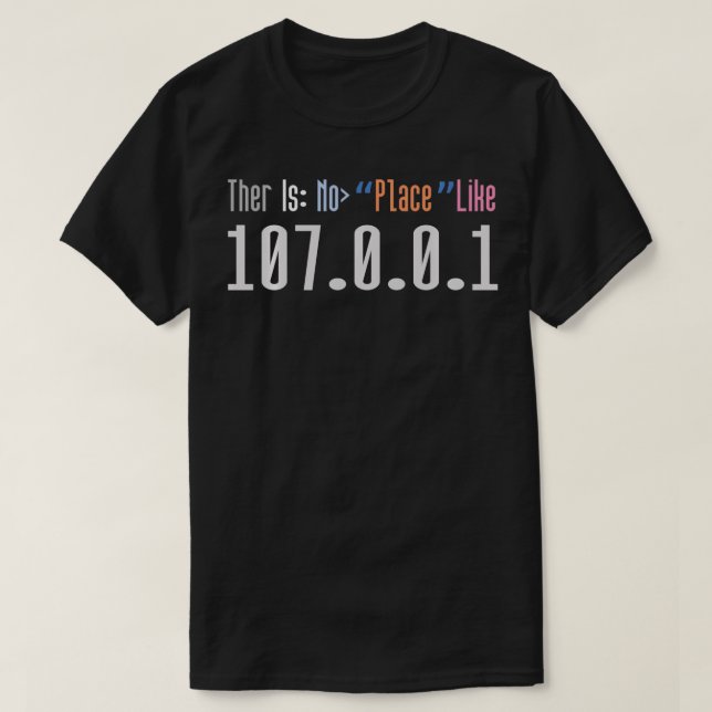 Camiseta Não Há Lugar Como O 127001 Localhost Programmer (Frente do Design)