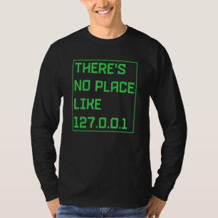 Camiseta Não Há Lugar Como Programação De Endereço IP 12700