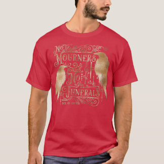 Camiseta Não há luto, nem ouro funerário