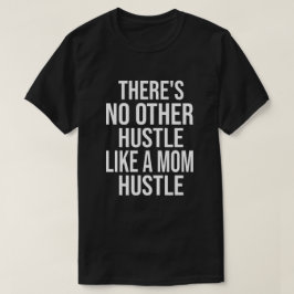 Camiseta Não há mais abraço como uma mãe Hustle Legal Mãe