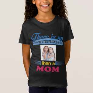 Camiseta Não há melhor amigo que mãe, personalizado