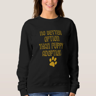Camiseta Não Há Melhor Opção Do Que A Adoção Pupppy Animal 