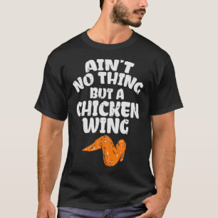 Camiseta Não há nada além de uma galinha para frango
