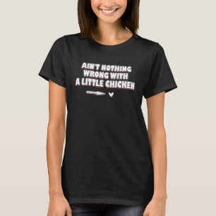 Camiseta Não há nada de errado com um pouco de humor de gal