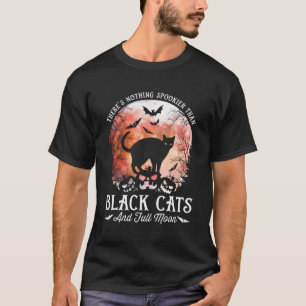 Camiseta Não Há Nada Mais Spooker Do Que Gatos Pretos.