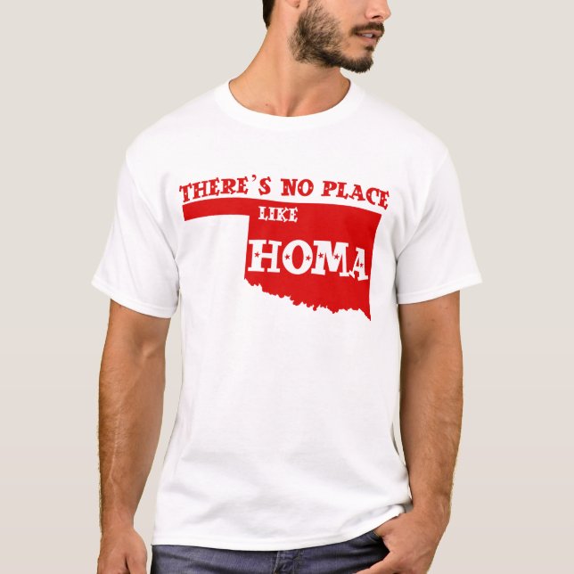 Camiseta Não há nenhum lugar como Homa Oklahoma (Frente)
