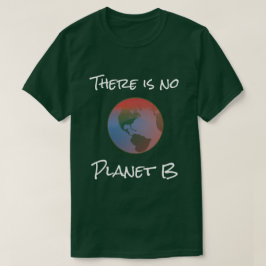 Camiseta Não há nenhum planeta B