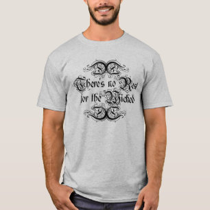 Camiseta Não há nenhum resto para o mau