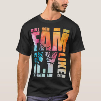 Camiseta Não Há Nenhuma Família Como A Que Eu Tenho Camiset