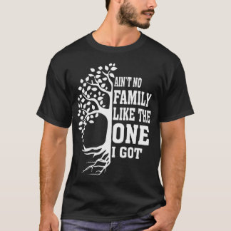 Camiseta Não Há Nenhuma Família Como a Que Eu Tenho Camiset